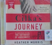 Cilka's Journey written by Heather Morris performed by Louise Brealey on MP3 CD (Unabridged)